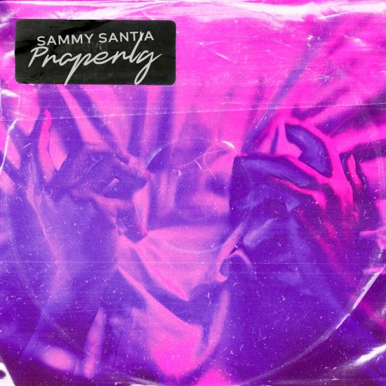 Cover art for Sammy Santia's single titled Properly